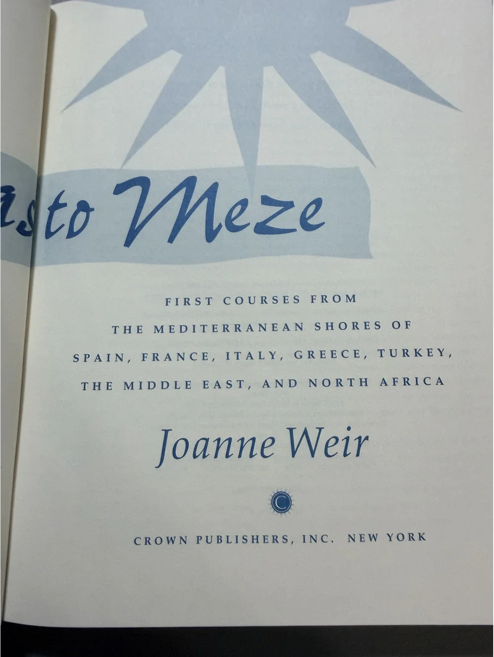 From Tapas to Meze: First Courses from the Mediterranean Shores by Joanne Weir